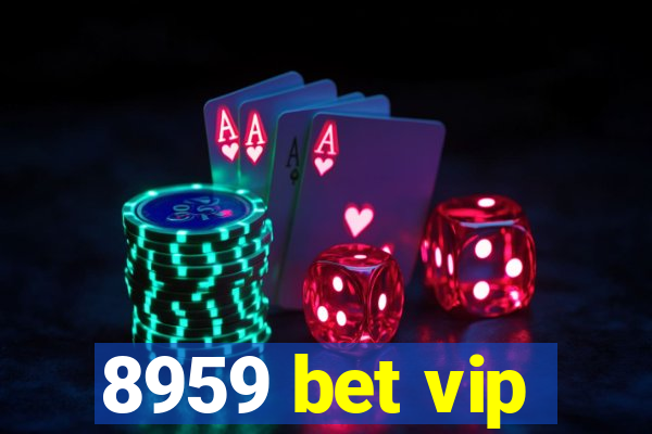 8959 bet vip